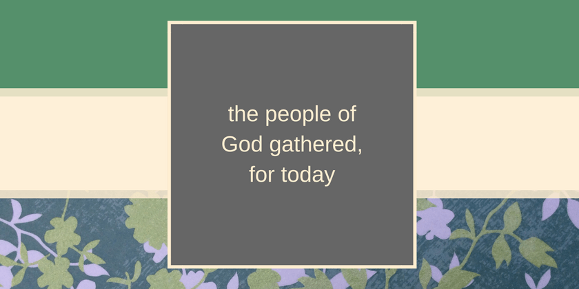 the-people-of-god-gathered-today